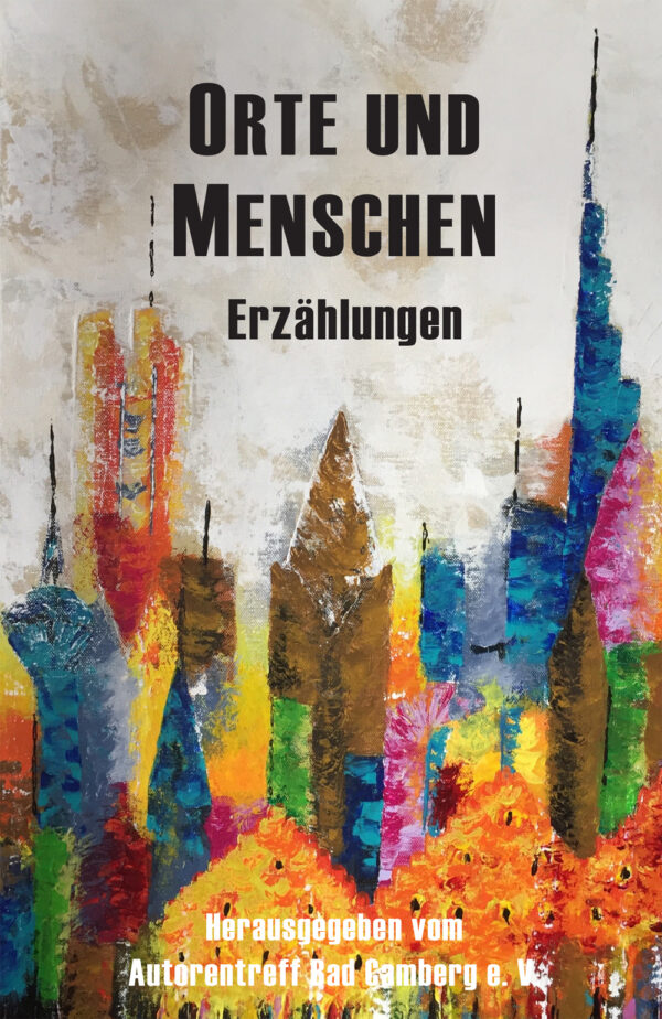 Orte und Menschen - Erzählungen